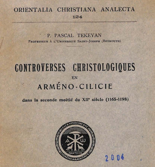 Controverses christologiques en Armeno-Cilicie dans la seconde moitie du XIIe siecle (1165-1198)