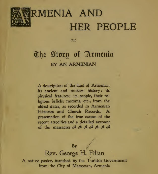 Armenia and her people or the story of Armenia by an Armenian