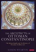 The architects of Ottoman Constantinople