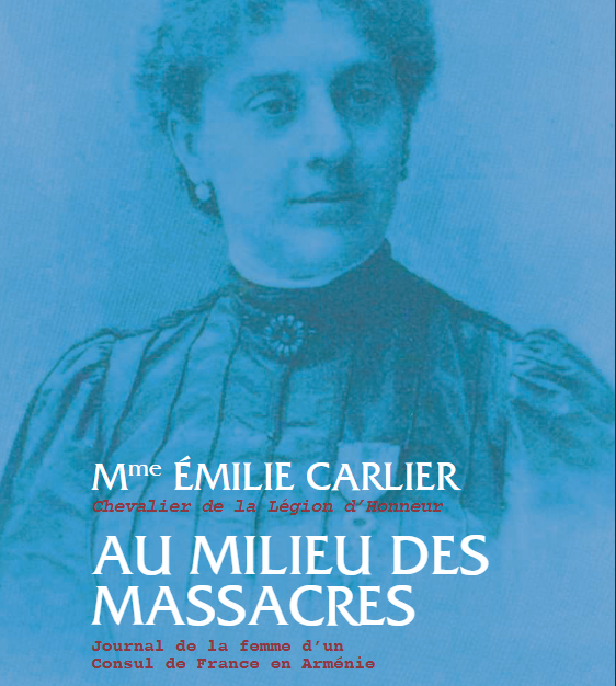 Au milieu des massacres. Journal de la femme d’un Consul de France en Arménie