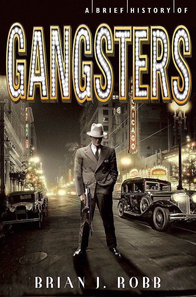 Brief History Of Gangsters - Robb B.
