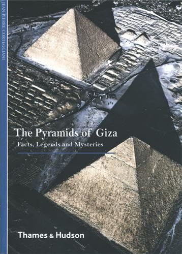 The Pyramids of Giza: Facts, Legends and Mysteries - Corteggiani Jean-Pierre