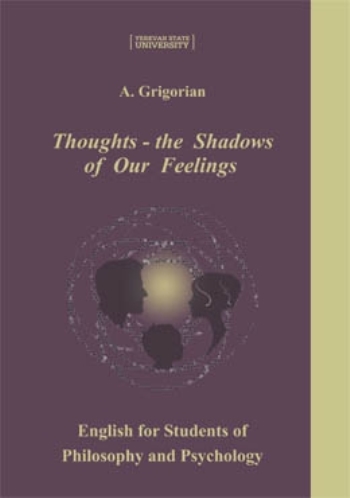 Thoughts – the Shadows of Our Feelings (English for students of Philosophy and Psychology)