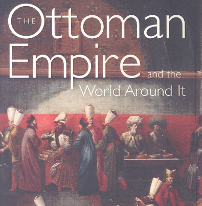 The Ottoman Empire and the world around it