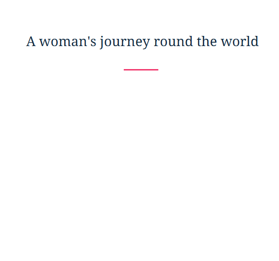 A woman's journey round the world