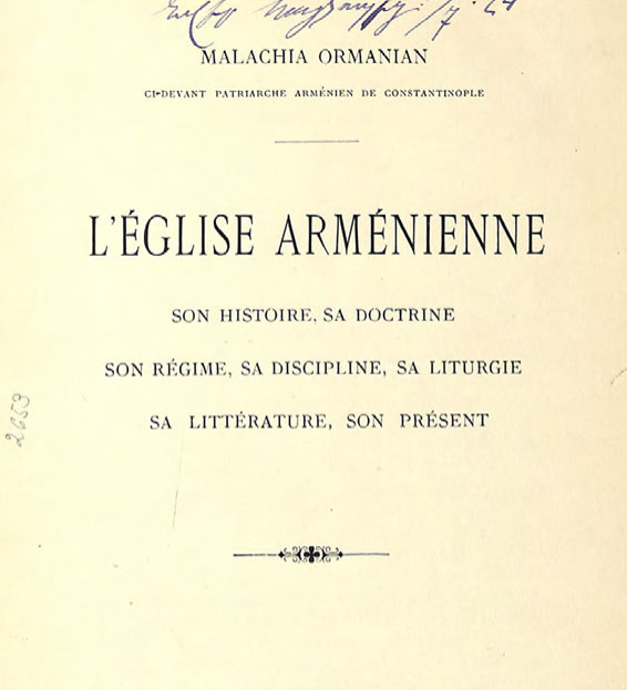 L'église arménienne, son histoire, sa doctrine, son régime, sa discipline, sa liturgie, sa littérature, son présent